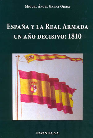  Portada del libro España y la Real Armada - Un año decisivo: 1810.