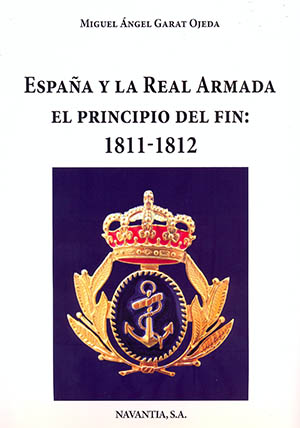  Portada del libro España y la Real Armada - El principio del fin: 1811-1812.